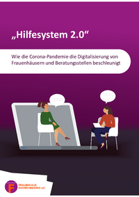 Frauen sitzen sich mit Laptops in Beratungssetting gegen&uuml;ber. &Uuml;berschrift: "Hilfesystem 2.0. Wie die Corona-Pandemie die Digitalisierung von Frauenh&auml;usern und Beratungsstellen beschleunigt"