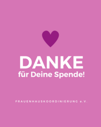 Auf einer rosafarbenen Fläche ist ein lila Herz. Darunter in weißer, großer Schrift: DANKE für deine Spende! 