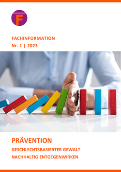 Titelseite FHK-Fachinformation "Pr&auml;vention - Geschlechtsbasierter Gewalt nachhaltig entgegenwirken"; Abbildung einer Hand, die eine Reihe fallenden Dominosteine in der Mitte aufh&auml;lt